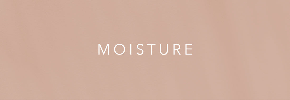 MOISTURE